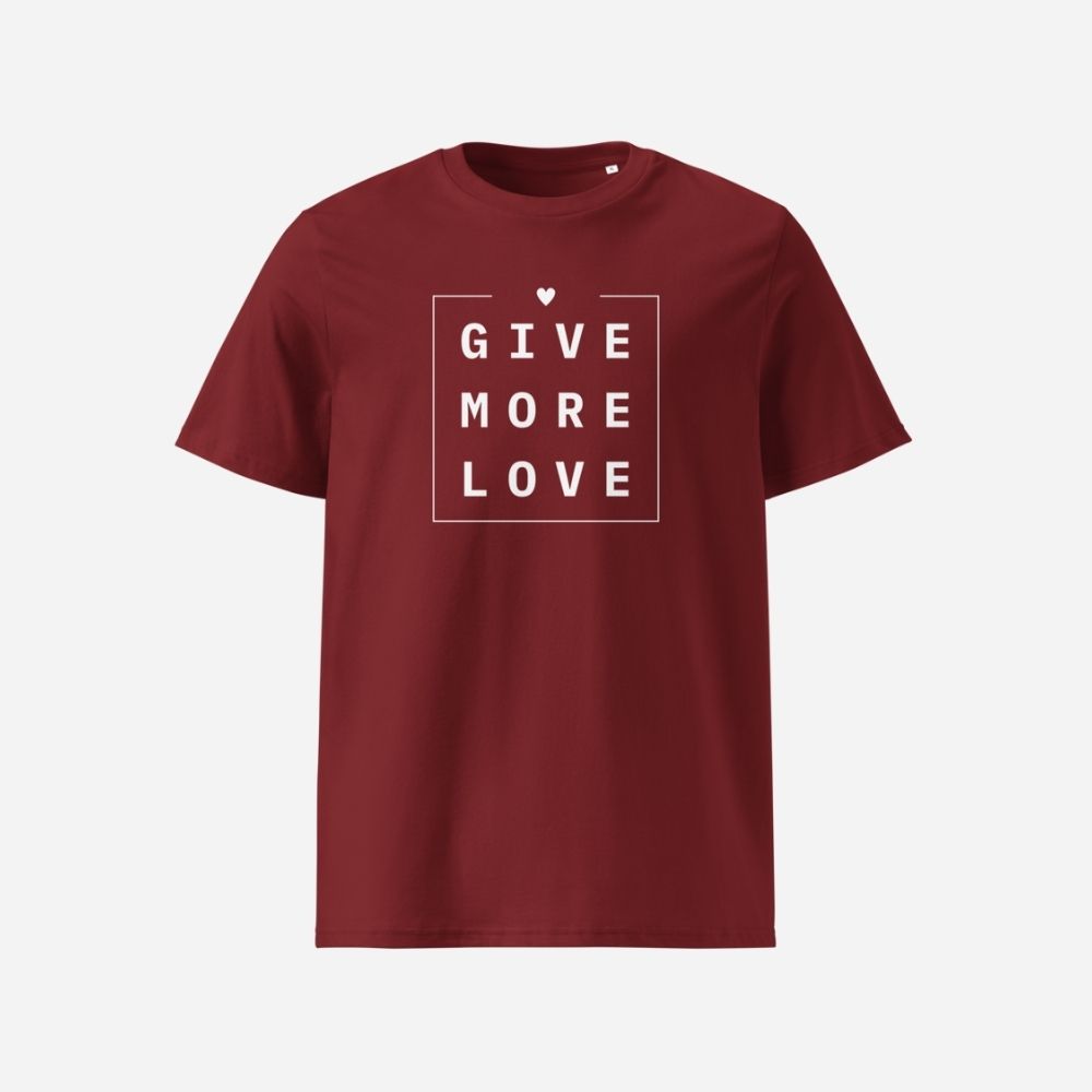 GIVE MORE LOVE – BIO-BAUMWOLLE SHIRT