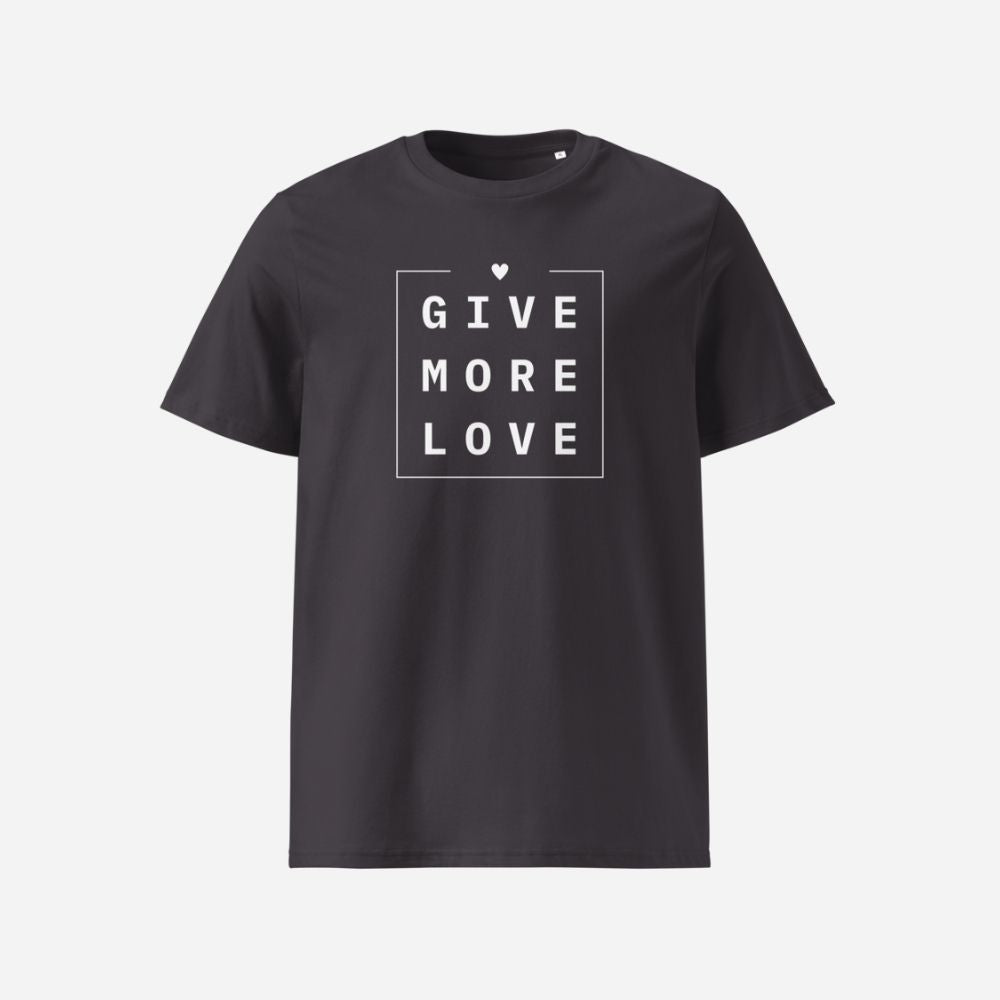 GIVE MORE LOVE – BIO-BAUMWOLLE SHIRT