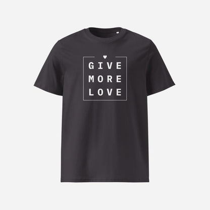 GIVE MORE LOVE – BIO-BAUMWOLLE SHIRT