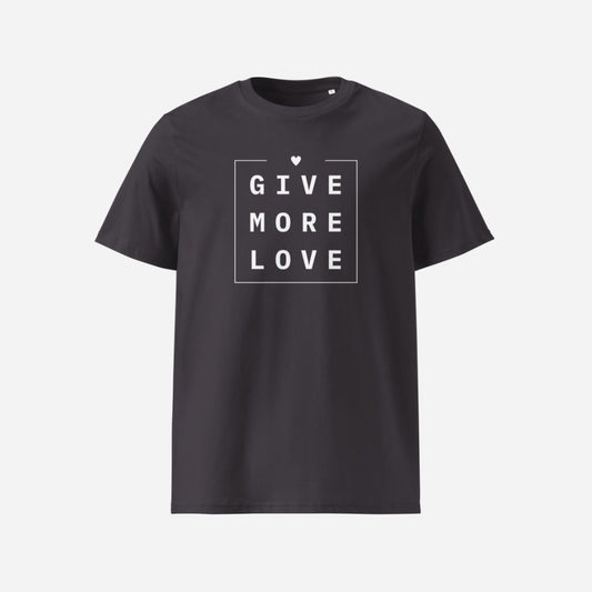 GIVE MORE LOVE – BIO-BAUMWOLLE SHIRT
